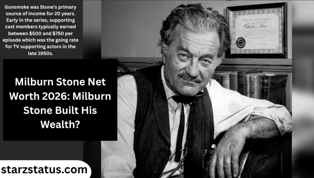 How Milburn Stone Built His Wealth?