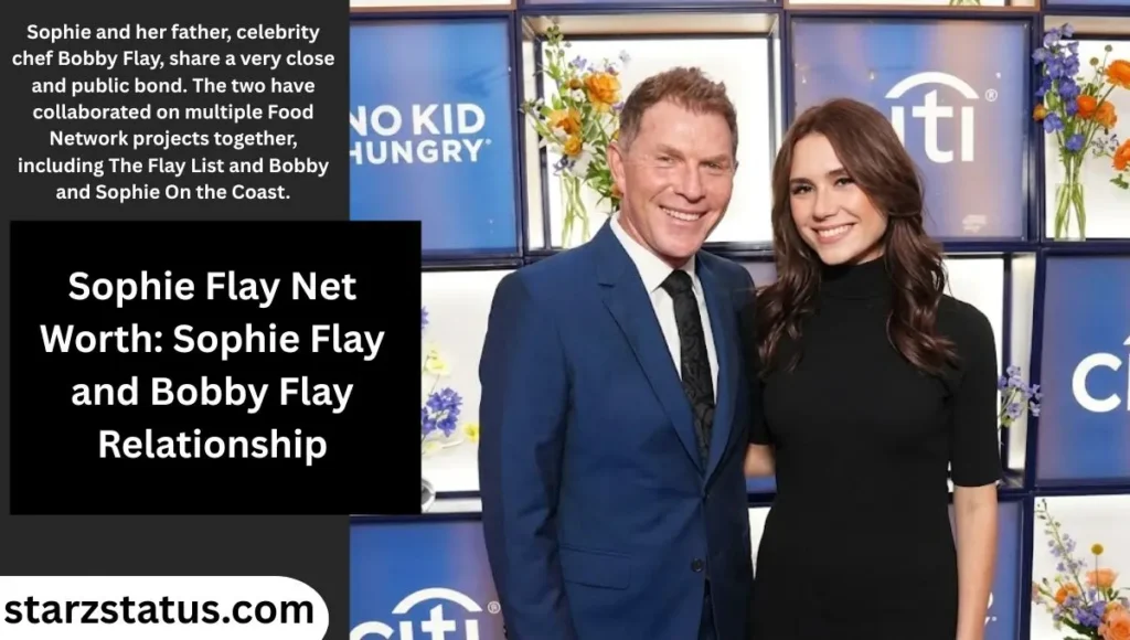 Sophie Flay and Bobby Flay Relationship