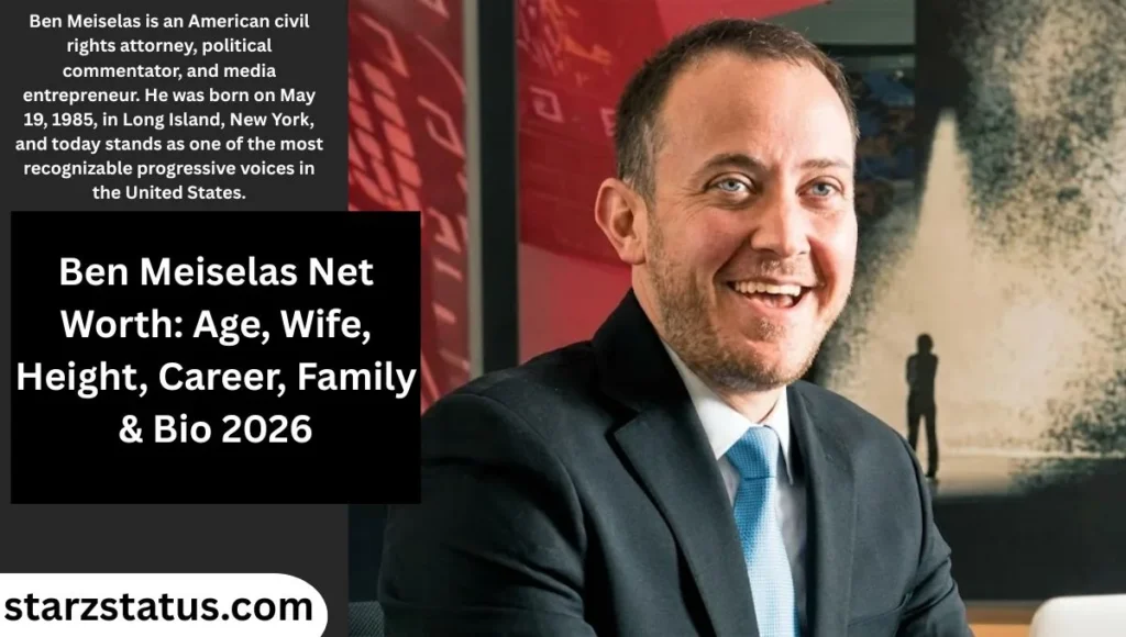 Ben Meiselas Net Worth, Age, Wife, Height, Career, Family & Bio