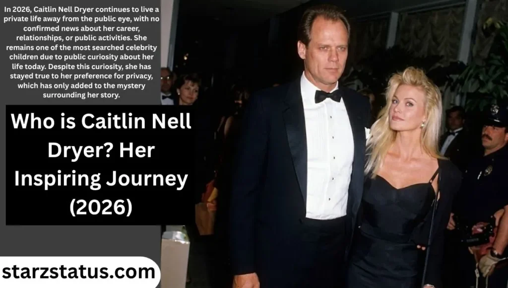 Caitlin Nell Dryer Life Today in 2026