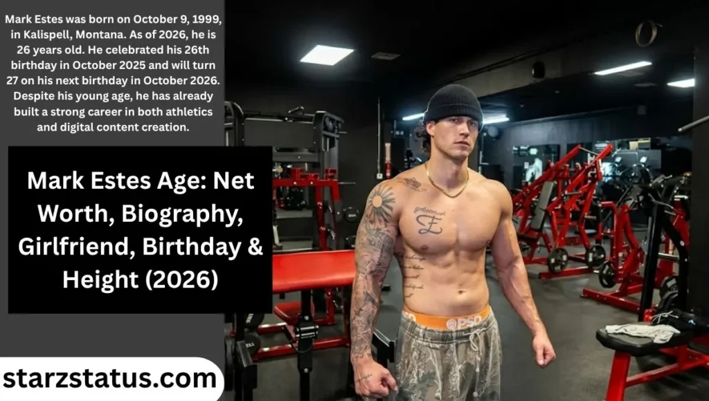 Mark Estes Age (2026): Net Worth, Biography, Girlfriend, Birthday & Height
