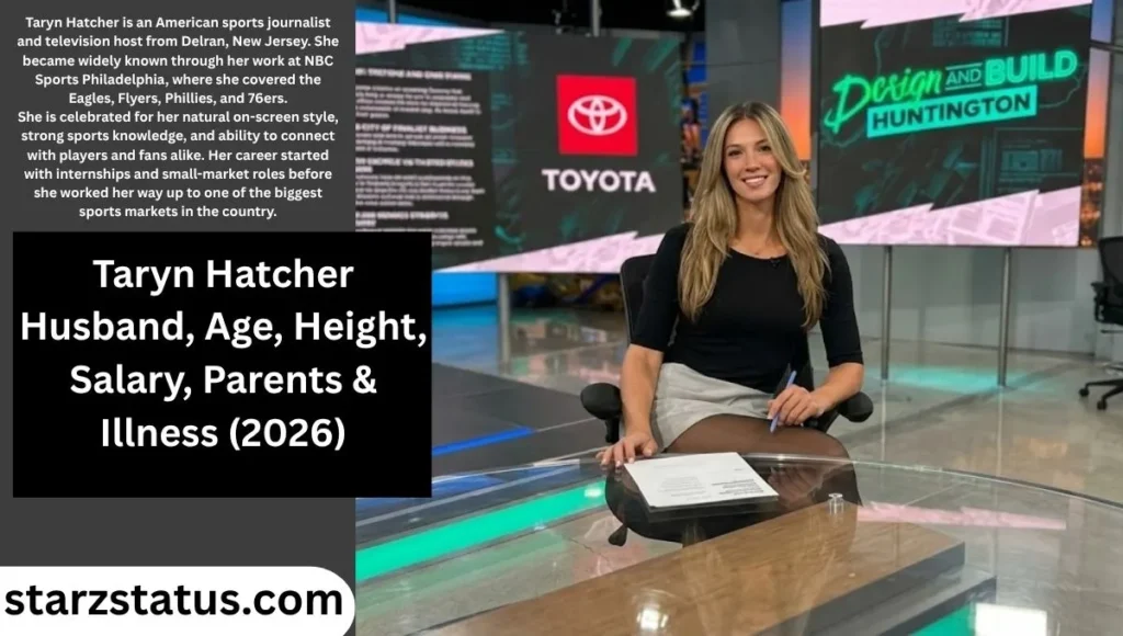 Taryn Hatcher Husband, Age, Height, Salary, Parents & Illness