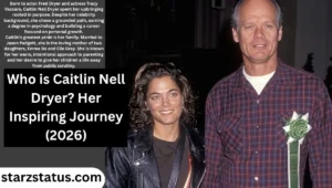 Who is Caitlin Nell Dryer? Her Inspiring Journey (2026)